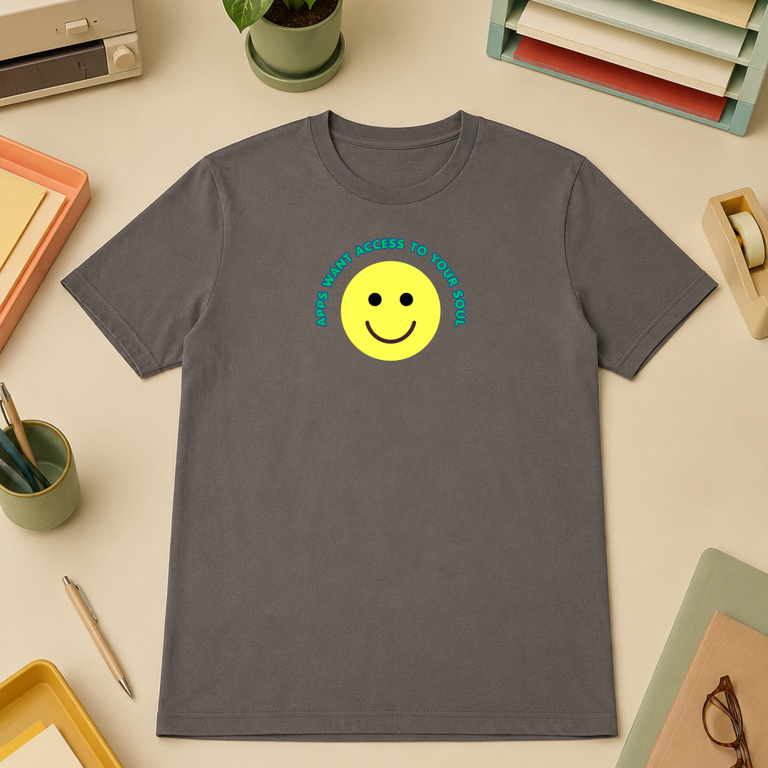 Apps Want Access To Your Soul | Unisex Tee