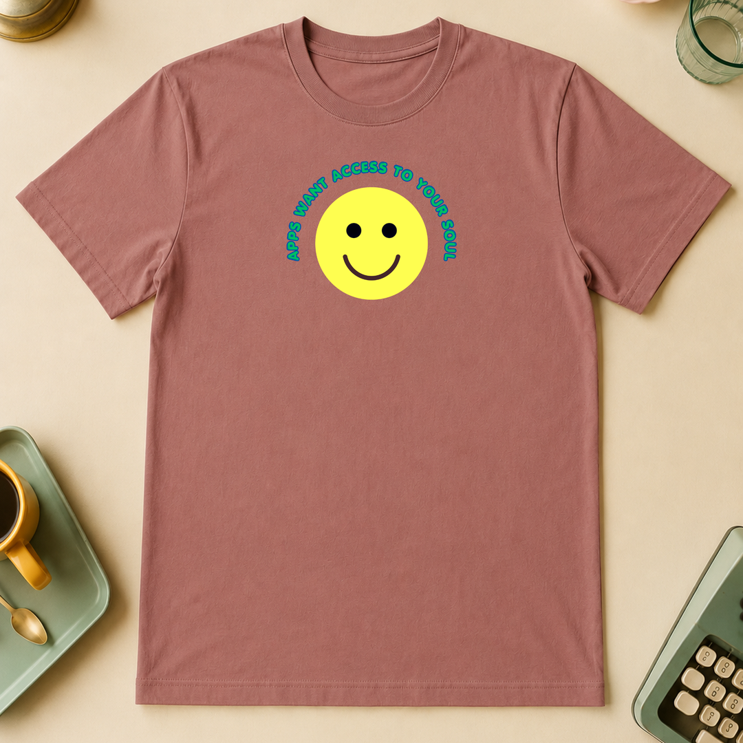 Apps Want Access To Your Soul | Unisex Tee