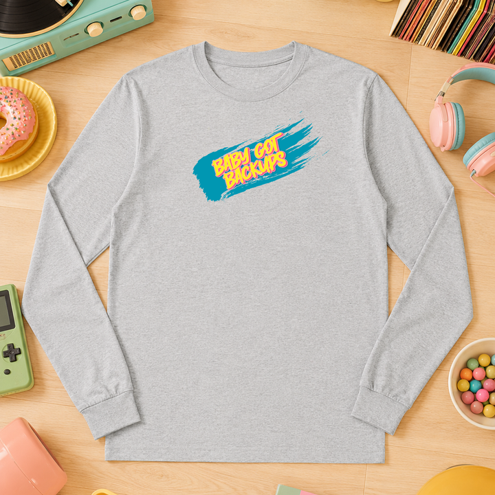 Baby Got Backups | Long Sleeve Unisex Tee