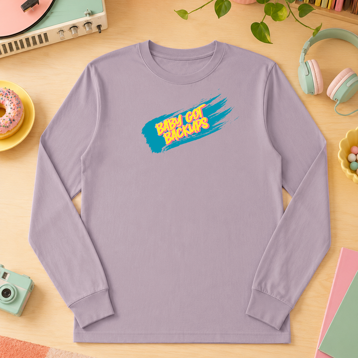 Baby Got Backups | Long Sleeve Unisex Tee