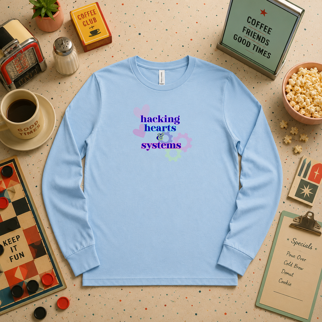 Hacking Hearts &amp; Systems | Long Sleeve Unisex Tee