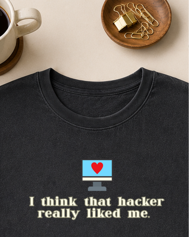 I Think That Hacker Really Liked Me
