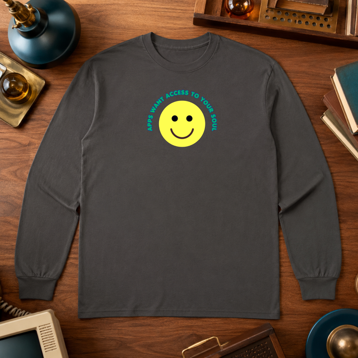 Apps Want Access To Your Soul | Long Sleeve Unisex Tee