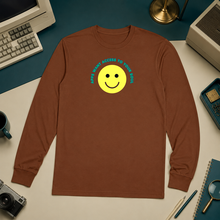 Apps Want Access To Your Soul | Long Sleeve Unisex Tee